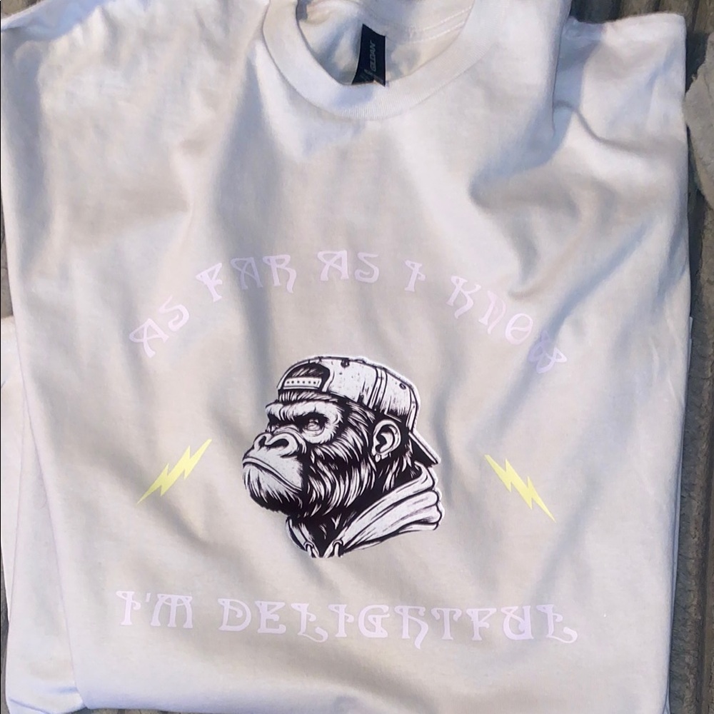 As far as I know, I’m delightful tee